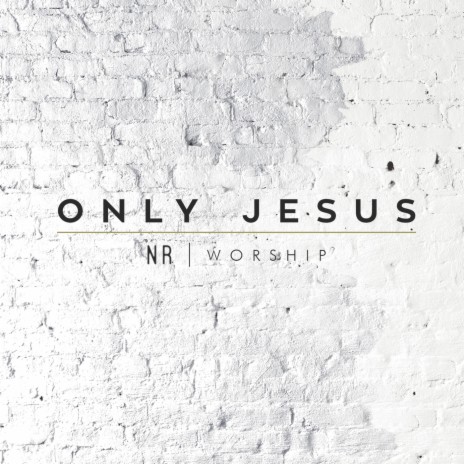 Only Jesus | Boomplay Music