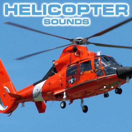 Sounds of Helicopter (feat. White Noise Sounds For Sleep, Soothing Sounds, National Geographic Nature Sounds, Nature Sounds New Age & Soothing Baby Sounds)