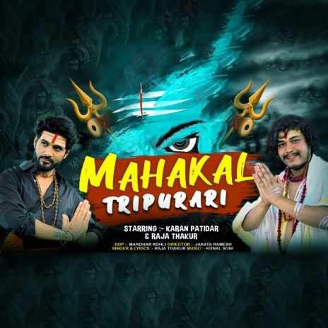 Mahakal Tripurari ft. raja thakur | Boomplay Music