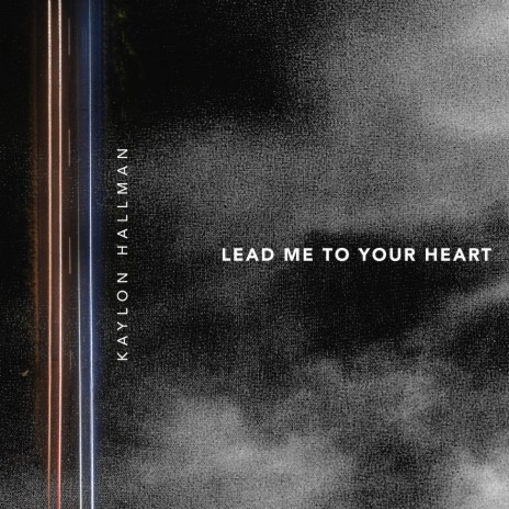 Lead Me to Your Heart | Boomplay Music