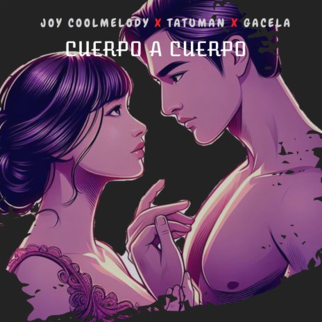 cuerpo a cuerpo ft. tatúman & gacela | Boomplay Music