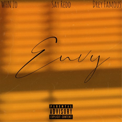 Envy ft. Say Redd & Drey Famous | Boomplay Music