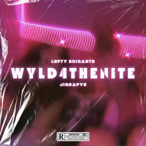 Wyld4TheNite ft. Jigdafye | Boomplay Music