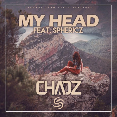 My Head ft. SPHERICZ & Seconds From Space | Boomplay Music