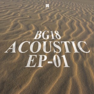 BG18 ACOUSTIC EP-01 (Acoustic Version)