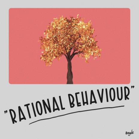Rational Behaviour | Boomplay Music