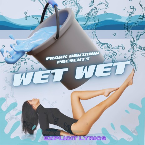 Wet Wet | Boomplay Music