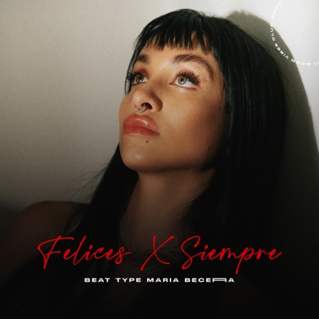 Felices X Siempre | Boomplay Music