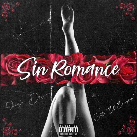 SIN ROMANCE ft. Gotto "El Enigma" | Boomplay Music