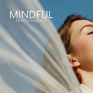 Mindful Transparency: Inner Contemplation, Conscious Awareness