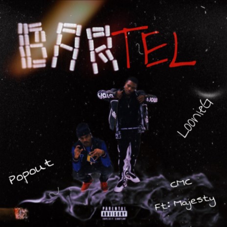 Bartel ft. LoonieG, Popout & Majesty | Boomplay Music