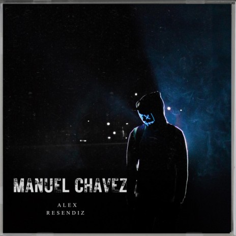 Manuel Chavez | Boomplay Music