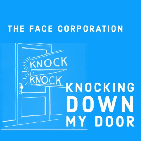 KNOCKING DOWN MY DOOR | Boomplay Music