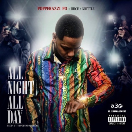 All Night All Day (feat. Juice & Krittle) | Boomplay Music