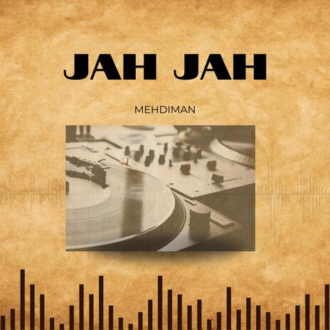 JAH JAH | Boomplay Music