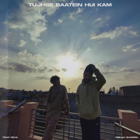 Tujhse Baatein Hui Kam ft. Trap Devil | Boomplay Music