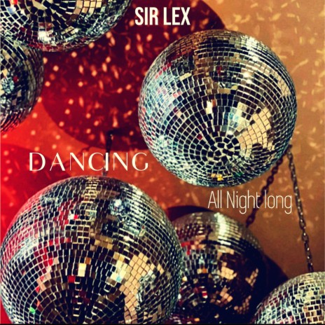 Dancing (All Night Long) | Boomplay Music