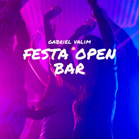 Festa Open Bar | Boomplay Music