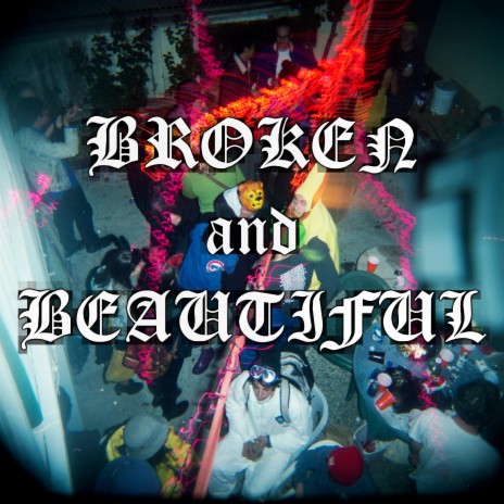 Broken and Beautiful | Boomplay Music