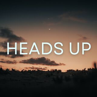 Heads Up