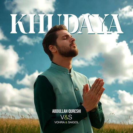 Khudaya ft. Vohra & Saigol | Boomplay Music