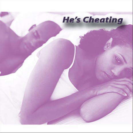 He's Cheating | Boomplay Music