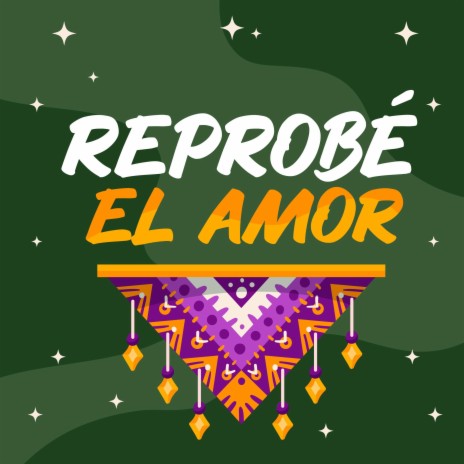 Reprobé el amor | Boomplay Music