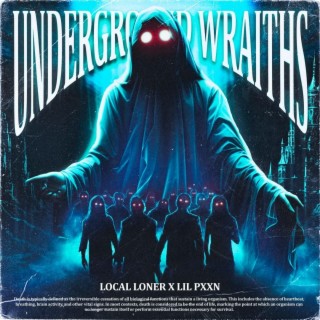 Underground Wraiths ft. Lil Pxxn lyrics | Boomplay Music