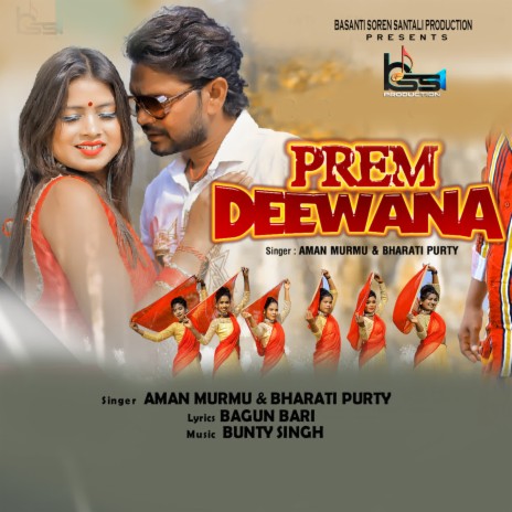 Prem Deewana ft. Bharati Purty | Boomplay Music