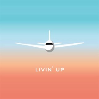 Livin' Up (feat. K-Wak)