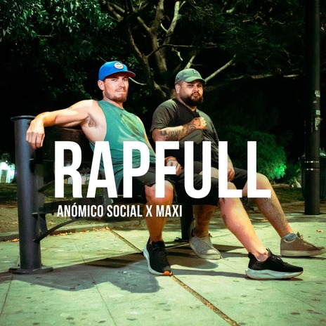 RAPFULL ft. Anómico Social | Boomplay Music