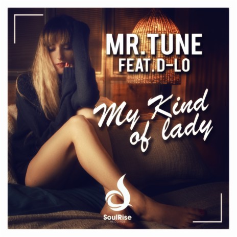 My Kind of Lady (Lounge Mix) ft. D-Lo | Boomplay Music