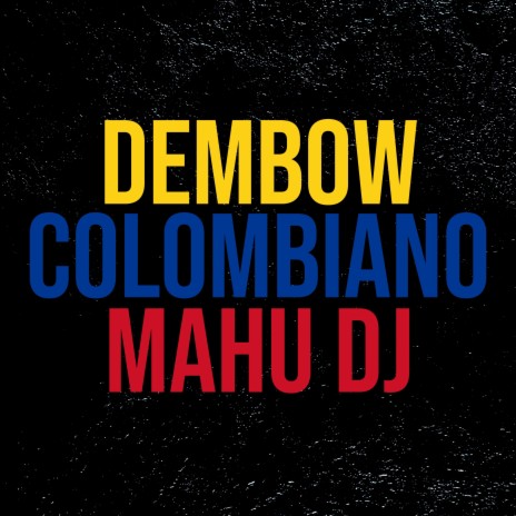 Dembow Colombiano | Boomplay Music