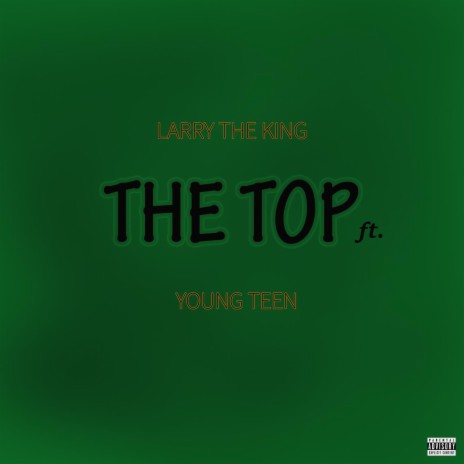 The Top (feat. Young Teen) | Boomplay Music