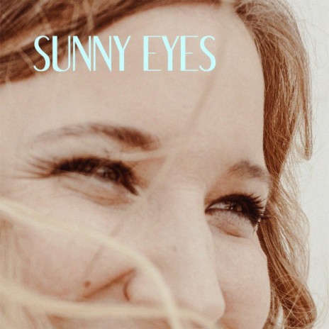 Sunny Eyes | Boomplay Music