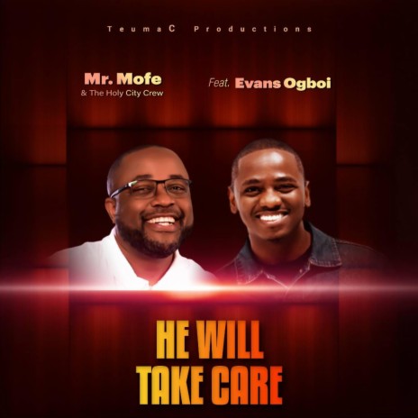 HE WILL TAKE CARE ft. Evans Ogboi | Boomplay Music