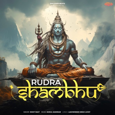 Rudra Shambhu ft. Mukul Kashikar & Lakhwinder Singh | Boomplay Music