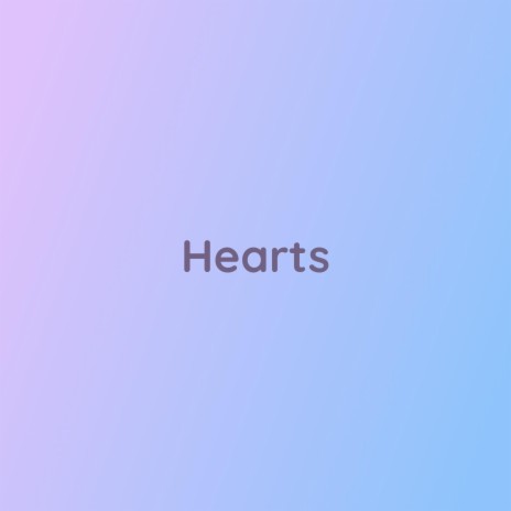 Hearts | Boomplay Music