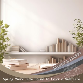 Spring Work Time Sound to Color a New Life