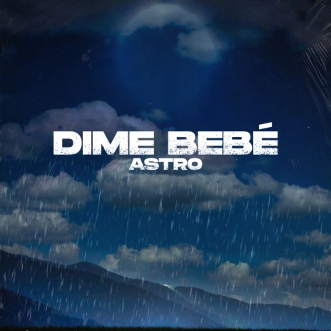 Dime Bebé | Boomplay Music