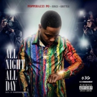 All Night All Day (feat. Juice & Krittle)