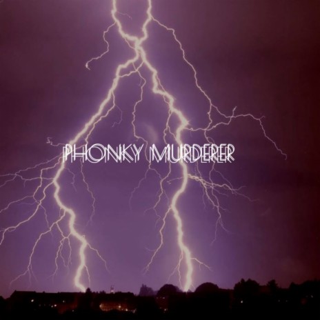 Phonky Murderer