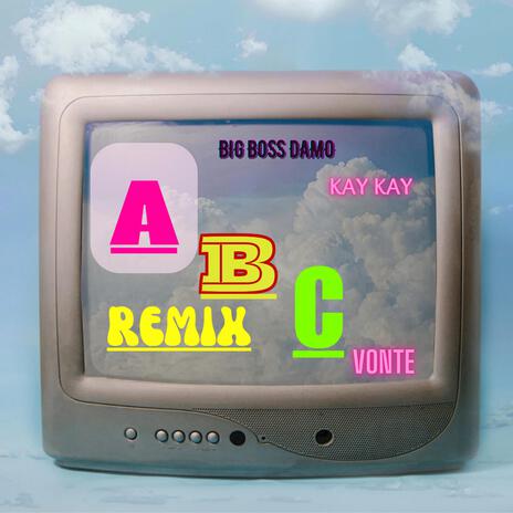 ABC Songs (REMIX) ft. Baby Kay Kay & Baby Vonte | Boomplay Music