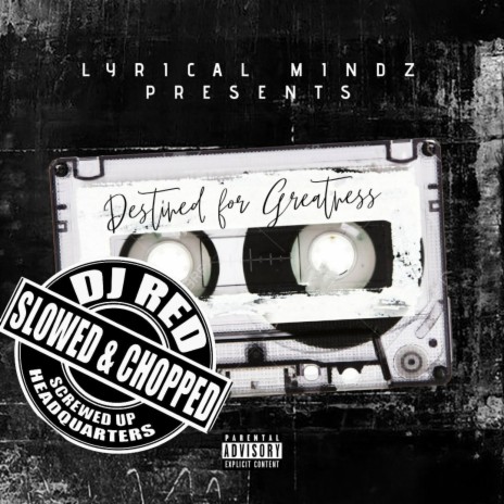 Destined For Greatness Chopped and Screwed ft. Dj Red | Boomplay Music