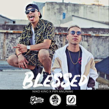 Blessed ft. Pipi Anunaki | Boomplay Music