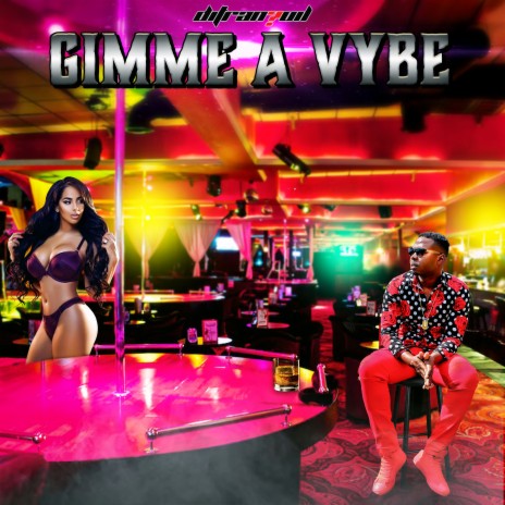 Gimme a Vybe | Boomplay Music