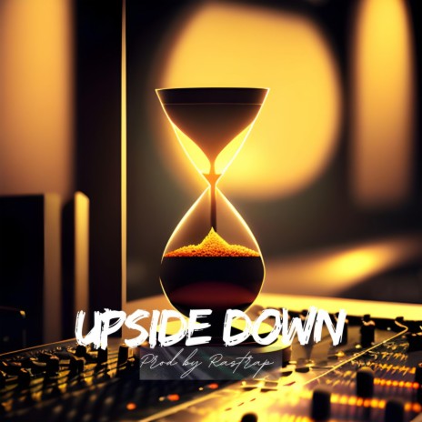 UPSIDE DOWN | Boomplay Music