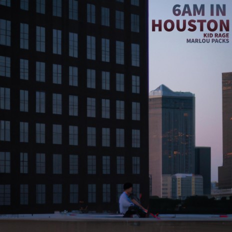 6AM In Houston ft. Marlou Packs | Boomplay Music