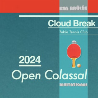 Cloud Break TTC 2024 Open Colassal Invitational