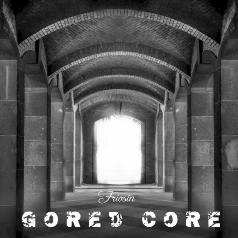 Gored Core | Boomplay Music